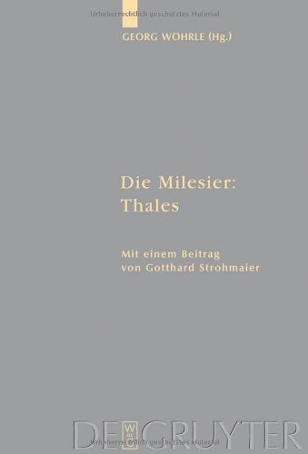 Die Milesier 1: Thales: Band 1 (Traditio Praesocratica)