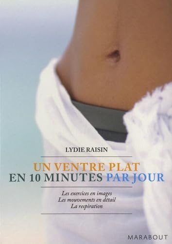 UN VENTRE PLAT EN 10 MINUTES PAR JOUR Raisin, Lydie