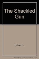 The Shackled Gun 0745145906 Book Cover