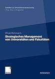 Strategisches Management von Universitäten und Fakultäten (Schriften zur Unternehmensentwicklung)