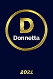 Donnetta: 2021 Planner - Personalized Name Organizer - Initial Monogrlan Dam Letter - Pays, Set Goals & Get Stuff Done - Gold Calendar & Schedule Agenda (6x9, 175 Pages) 2021 Golden Planner Volume 2