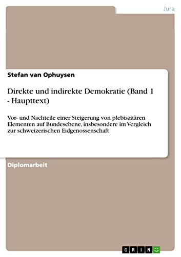 Vor Und Nachteile Direkte Demokratie Direkte und indirekte Demokratie (Band 1 - Haupttext): Vor- und