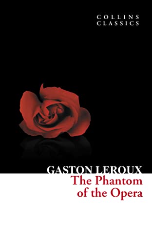 The Phantom of the Opera (Collins Classics) Collins Classics by Gaston Leroux - Paperback