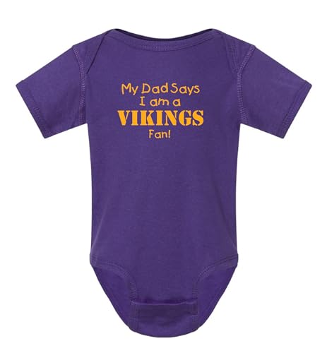Image of My Dad Says I am a Vikings Fan Baby Bodysuit