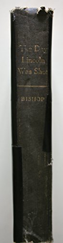 The Day Lincoln Was Shot, for the first time, t... B00FI3SEKC Book Cover