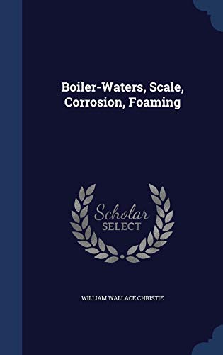 Boiler-Waters, Scale, Corrosion, Foaming 1297928164 Book Cover
