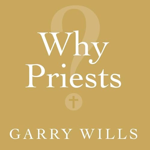 Why Priests? Audiolibro Por Garry Wills arte de portada