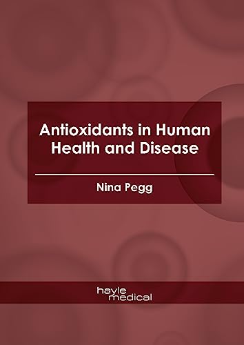 Antioxidants in Human Health and Disease