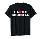 I Love Merrill Shirt For Girlfriend Boyfriend