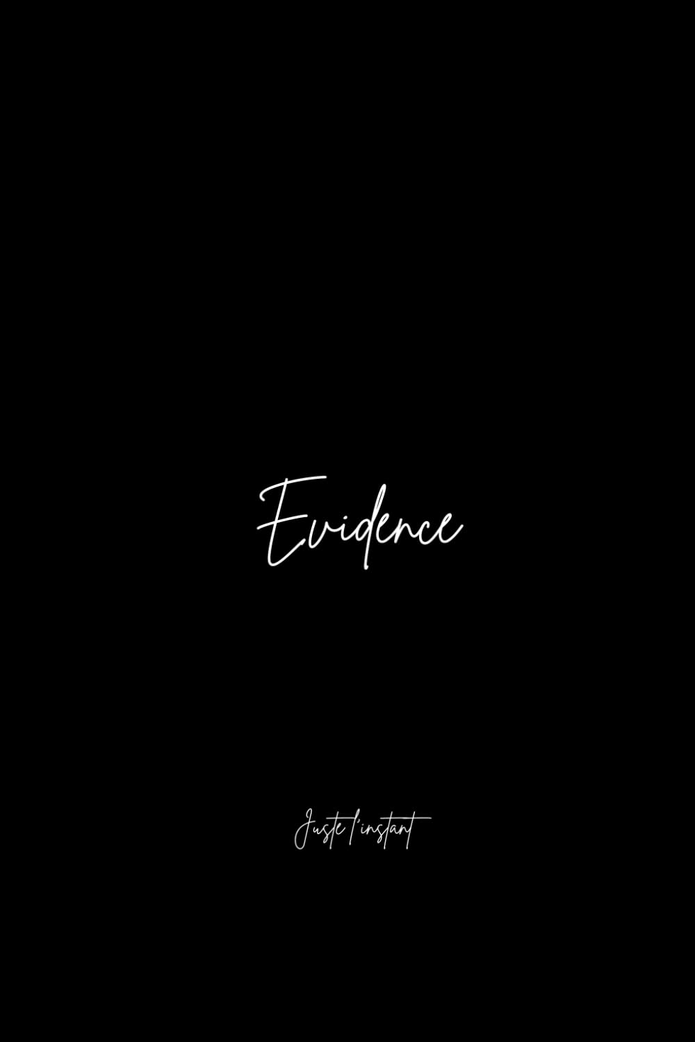 Evidence: Les pensées s'effleurent