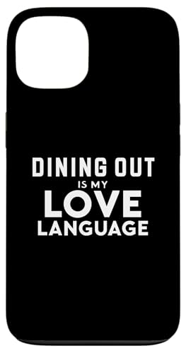Carcasa para iPhone 13 Funny Foodie Food Lover Dining Out Is My Love Language