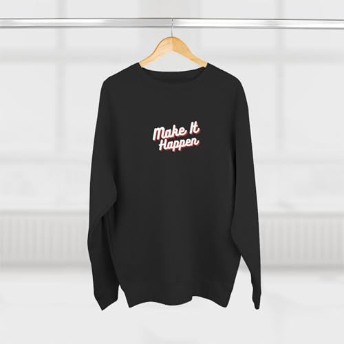 Motivational Unisex Crewneck Sweatshirt - Make It Happen, Cozy Gift for Him/Her, Casual Wear, Everyday Comfort, [...]4