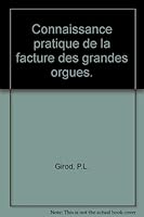 Connaissance Pratique De La Facture Des Grandes Orgues. Facsimiles Of Rare Books On Organs And Organbuilding. 9060276043 Book Cover