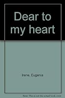 Dear to my heart 0919537545 Book Cover