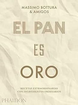 Hardcover El Pan Es Oro: Recetas Extraordinarias Con Ingredientes Ordinarios (Bread Is Gold) (Spanish Edition) [Spanish] Book