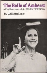 The Belle of Amherst: A Play Based on the Life of Emily Dickinson