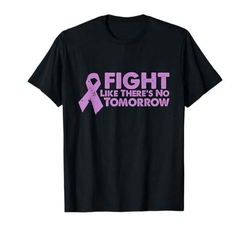 Fight Like Theres No Tomorrow Cancer Relay T-Shirt T-Shirt