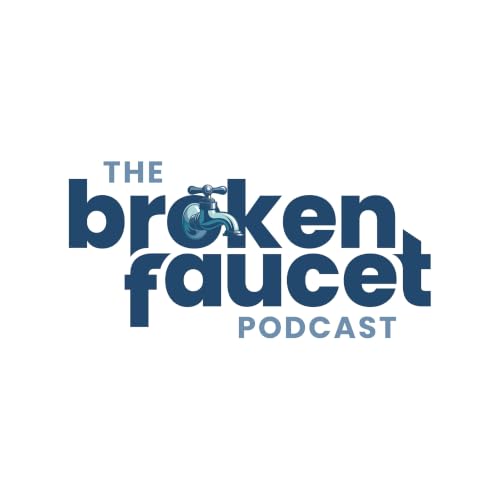 『The Broken Faucet Podcast』のカバーアート