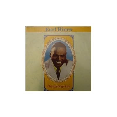 Earl Hines - Chicago High Life - Conifer Records - CHD 137