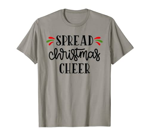 Spread Christmas Cheer - Camisas navideñas para mujeres y hombres Camiseta