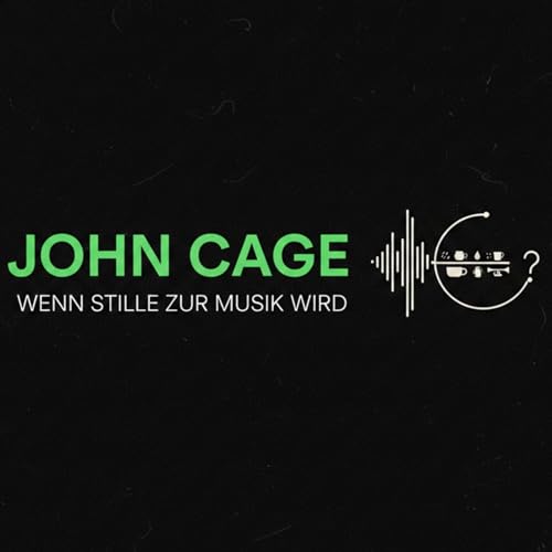 John Cage: Wenn Stille zur Musik wird