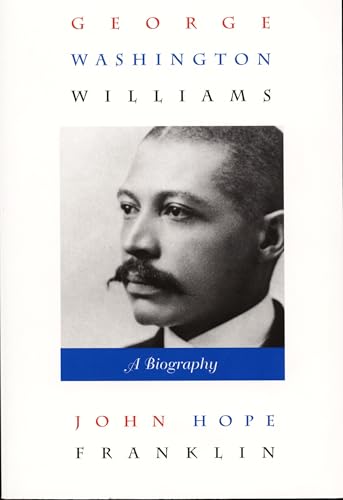George Washington Williams: A Biography