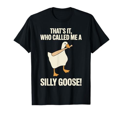 Funny Silly Goose Meme Quote Absurd Humor Retro Animal Auras T-Shirt