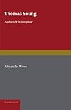 Thomas Young: Natural Philosopher 1773-1829
