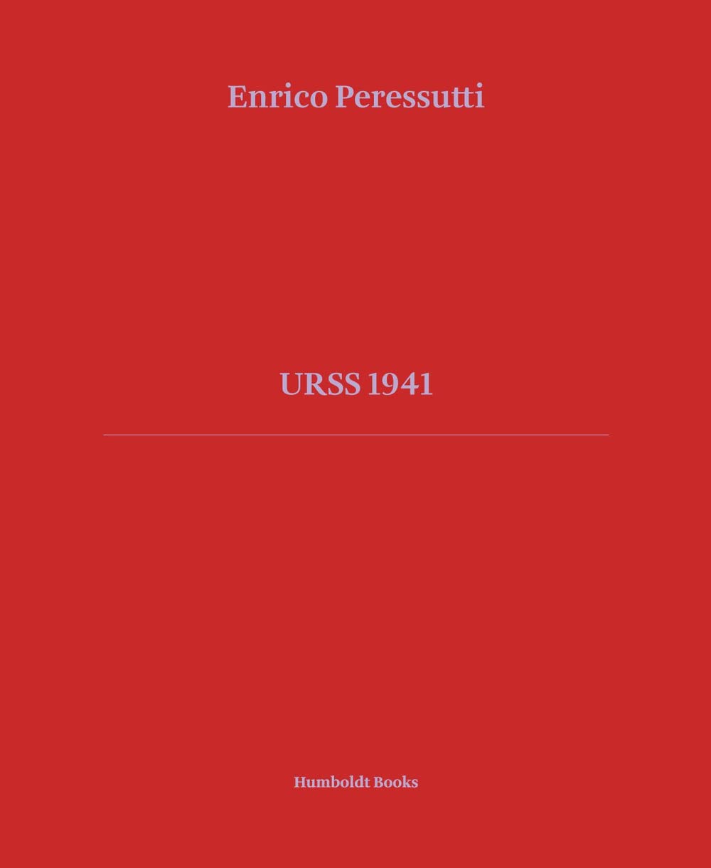 Enrico Peressutti - URSS 1941 Édition de Collection Photographie