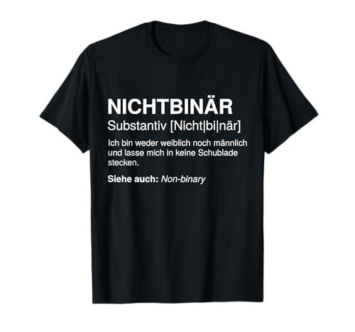 Nichtbinär Nicht-binär Non-Binary Definition LGBTQIA Pride T-Shirt