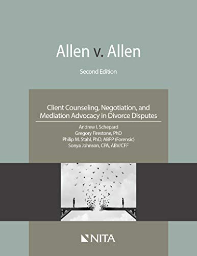 Allen v. Allen: Client Counseling, Negotiation, and Mediation Advocacy in Divorce Disputes (NITA)