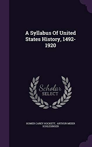 A Syllabus Of United States History, 1492-1920 1342807448 Book Cover