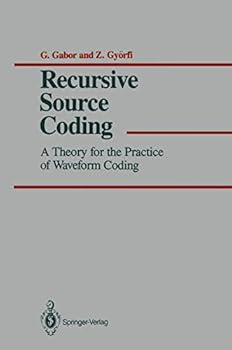 Hardcover Recursive Source Coding: A Theory for the Practice of Waveform Coding Book