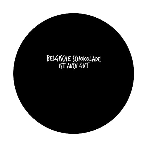 belgische Schokolade ist auch gut : Unique and Inspirational PopSockets Swappable PopGrip, Black - Image 3