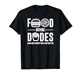 Food Before Dudes A Man Ain't Nothin' That Fry Can't Fix T-Shirt