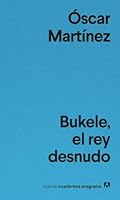 Bukele, el rey desnudo (Spanish Edition) 8433948865 Book Cover