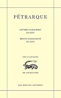 Petrarque, Lettres Familieres. Tome VI: Livres XX-XXIV / Rerum Familiarium. Libri XX-XXIV 2251801294 Book Cover