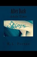 After Dark: Adult Time 1517297095 Book Cover