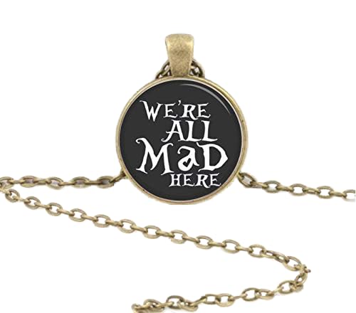 Poetry & Books We're All Mad Here Glass Pendant Necklace