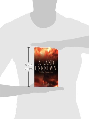 A Land Unknown: Hell's Dominion: A True Story of Existence Beyond the Grave