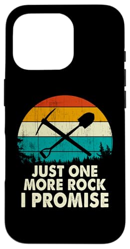 Just One More Rock I Promise Rock Collector Geologist Geode �X�}�z�P�[�X iPhone 16 Pro �p