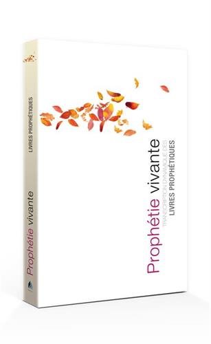 Télécharger Prophétie vivante (Brochée). Transcription dynamique des livres prophétiques Gratuit