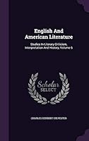 English and American Literature: Studies in Literary Criticism, Interpretation and History, Volume 6 1342446356 Book Cover