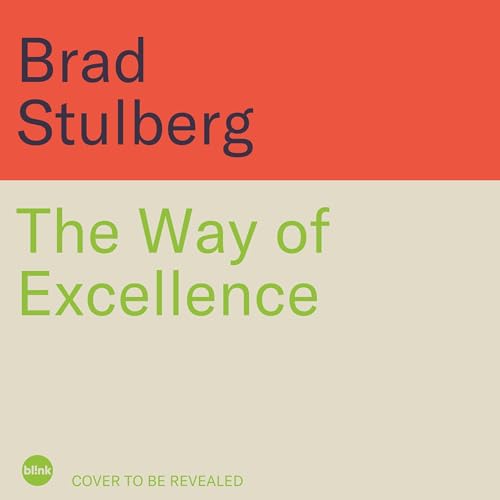 The Way of Excellence Audiolibro Por Brad Stulberg arte de portada