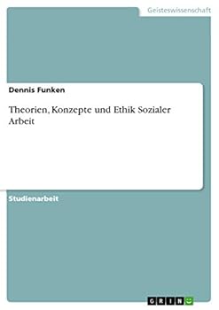 Paperback Theorien, Konzepte und Ethik Sozialer Arbeit [German] Book