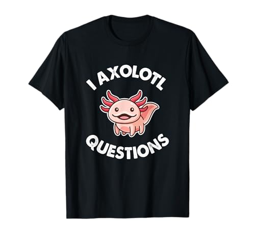 Axolotl Gift T-Shirt