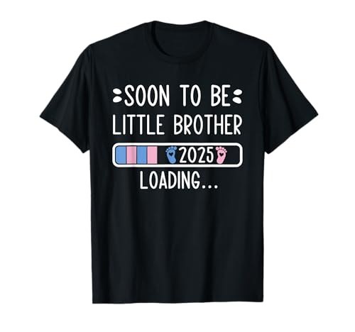 Soon Be Little Brother 2025 Cargando anuncio de embarazo Camiseta