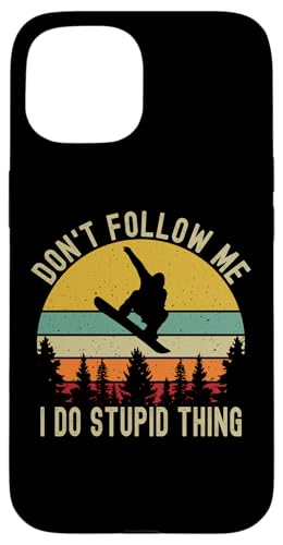 Don't Follow Me I Do Stupid Thing �X�m�[�{�[�h �T���Z�b�g ���g�� �X�}�z�P�[�X iPhone 15 �p