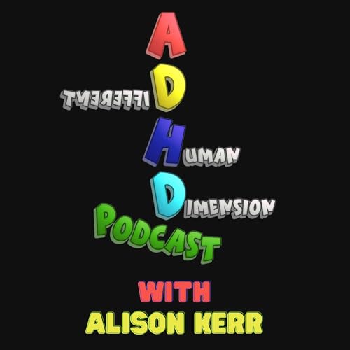 ADHD - A Different Human Dimension - 008