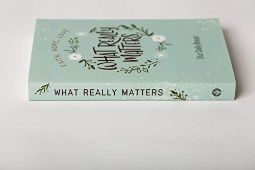 What Really Matters: Faith, Hope, Love: 365 Daily Devotions From Our Daily Bread #TOP4